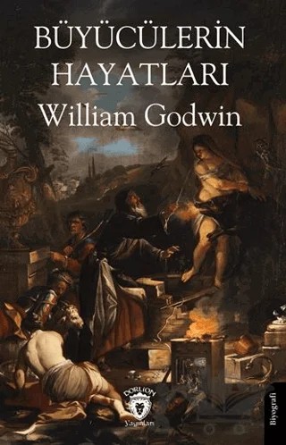 Büyücülerin Hayatları – William Godwin – Dorlion Yayınları kitap kapağı