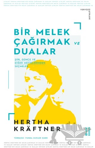 Bir Melek Çağırmak ve Dualar – Hertha Kraftner – Ketebe Yayınları kitap kapağı