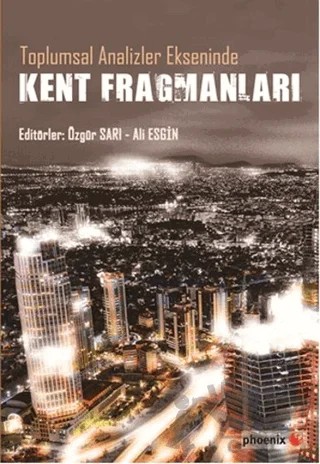 Kent Fragmanları – Kolektif – Phoenix Yayınevi kitap kapağı