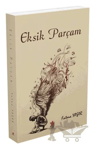 Eksik Parçam – Fatma Yaşar – Demlik Yayınları kitap kapağı