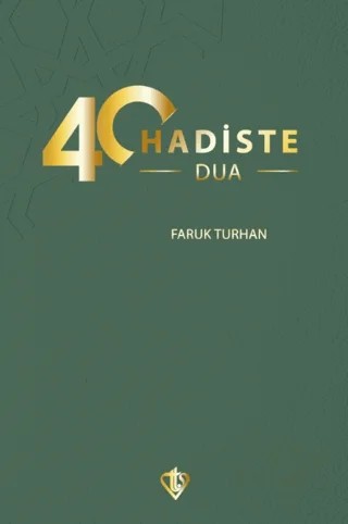 40 Hadiste Dua – Faruk Turhan – Türkiye Diyanet Vakfı Yayınları kitap kapağı