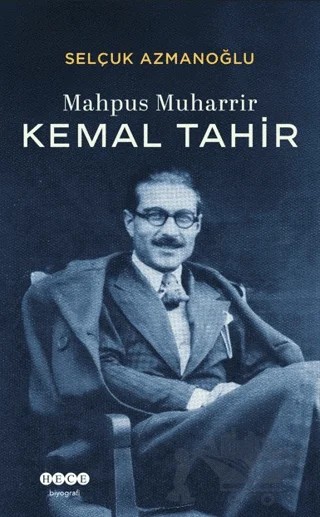 Mahpus Muharrir Kemal Tahir – Selçuk Azmanoğlu – Hece Yayınları kitap kapağı