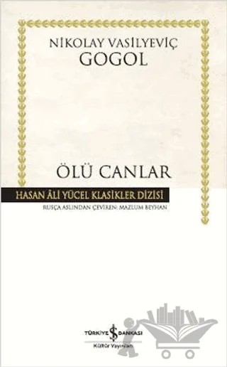 Ölü Canlar – Nikolay Vasilyeviç Gogol – İş Bankası Kültür Yayınları kitap kapağı