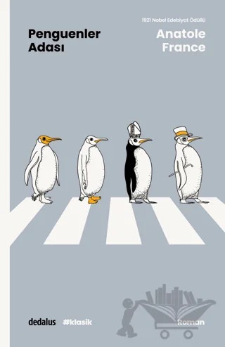 Penguenler Adası – Anatole France – Dedalus Kitap kitap kapağı
