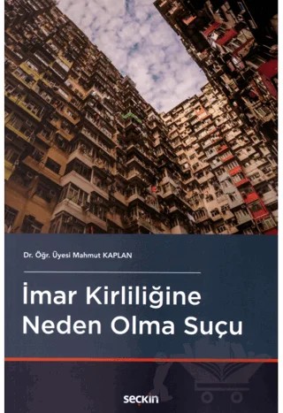 İmar Kirliliğine Neden Olma Suçu – Mahmut Kaplan – Seçkin Yayıncılık kitap kapağı