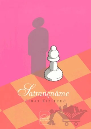 Satrançname – Fırat Kızıltuğ – Kubbealtı Neşriyatı Yayıncılık kitap kapağı