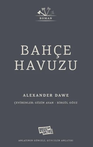 Bahçe Havuzu – Alexander Dawe – Raskol'un Baltası kitap kapağı