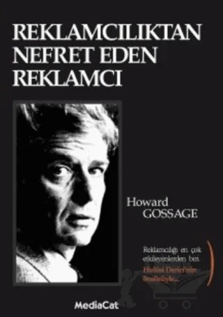 Reklamcılıktan Nefret Eden Reklamcı – Howard Gossage – MediaCat Kitapları kitap kapağı