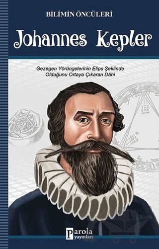 Johannes Kepler - Bilimin Öncüleri – Turan Tektaş – Parola Yayınları kitap kapağı