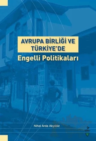 Avruğa Birliği ve Türkiye'de Engelli Politikası – Nihal Arda Akyıldız – Grafiker Yayınları kitap kapağı