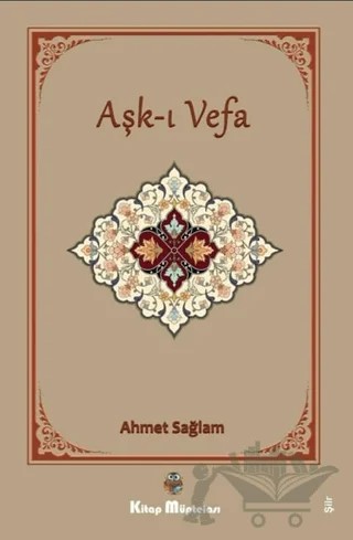 Aşkı Vefa – Ahmet Sağlam – Kitap Müptelası Yayınları kitap kapağı