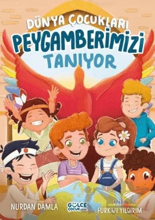 Dünya Çocukları Peygamberimizi Tanıyor – Nurdan Damla – Timaş Gülce Çocuk kitap kapağı