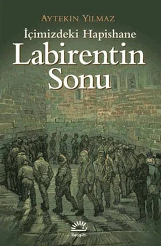 Labirentin Sonu – Aytekin Yılmaz – İletişim Yayınevi kitap kapağı