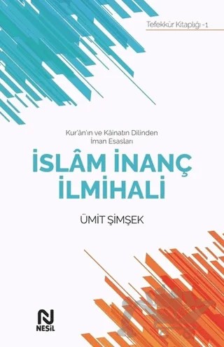 İslam İnanç İlmihali – Ümit Şimşek – Nesil Yayınları kitap kapağı