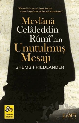 Mevlana Celaleddin Rumi'nin Unutulmuş Mesajı – Shems Friedlander – Sufi Kitap kitap kapağı