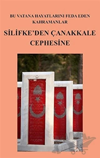 Bu Vatana Hayatlarını Feda Eden Kahramanlar Silifke’den Çanakkale Cephesine – Mithat Atabay – Paradigma Akademi Yayınları kitap kapağı