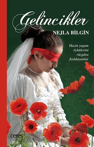 Gelincikler – Nejla Bilgin – Ceres Yayınları kitap kapağı