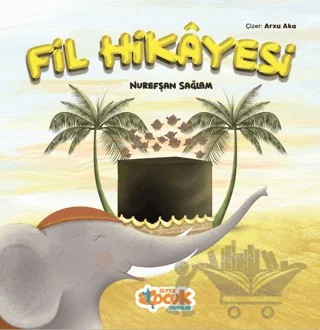 Fil Hikayesi – Nurefşan Sağlam – Siyer Çocuk Yayınları kitap kapağı