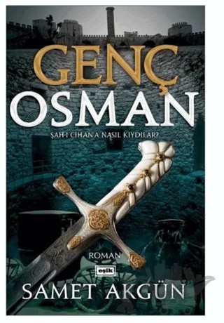 Genç Osman – Samet Akgün – Eşik Yayınları kitap kapağı