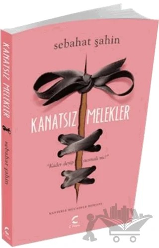 Kanatsız Melekler – Sebahat Şahin – C Planı Yayınları kitap kapağı
