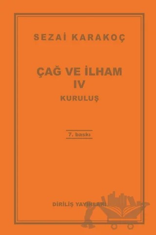 Çağ ve İlham 4: Kuruluş – Sezai Karakoç – Diriliş Yayınları kitap kapağı