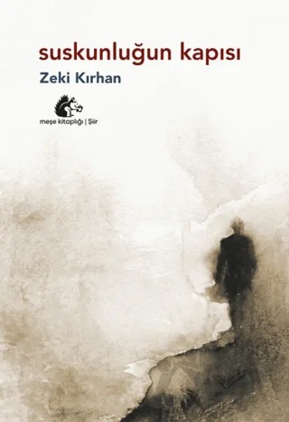 Suskunluğun Kapısı – Zeki Kırhan – Meşe Kitaplığı kitap kapağı