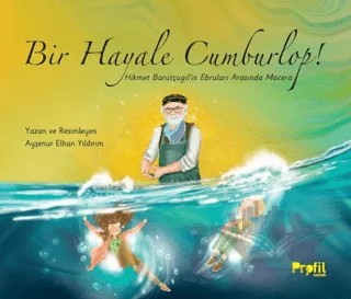Bir Hayale Cumburlop! – Ayşenur Elhan Yıldırım – Profil Çocuk kitap kapağı
