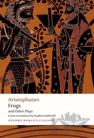 Aristophanes: Frogs and Other Plays – Aristophanes – Oxford University Press - Classics kitap kapağı