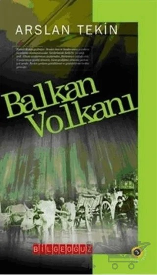 Balkan Volkanı – Arslan Tekin – Bilgeoğuz Yayınları kitap kapağı