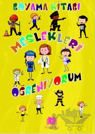 Meslekleri Öğreniyorum Boyama Kitabı – Emine Yıldızgil – Parana Yayınları kitap kapağı