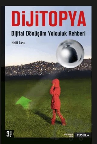 Dijitopya – Halil Aksu – Pusula Yayıncılık kitap kapağı