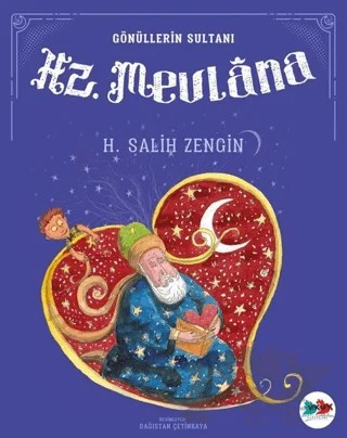 Gönüllerin Sultanı Hz. Mevlana – H. Salih Zengin – Vak Vak Yayınları kitap kapağı