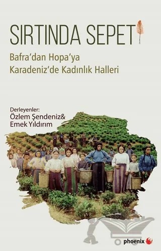 Sırtında Sepeti – Emek Yıldırım, Özlem Şendeniz – Phoenix Yayınevi kitap kapağı