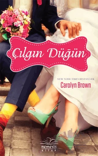 Çılgın Düğün – Carolyn Brown – Nemesis Kitap kitap kapağı