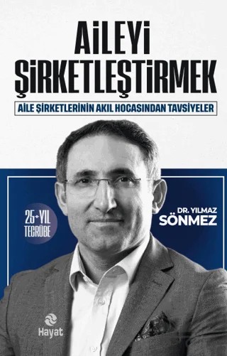 Aileyi Şirketleştirmek – Yılmaz Sönmez – Hayat Yayınları kitap kapağı