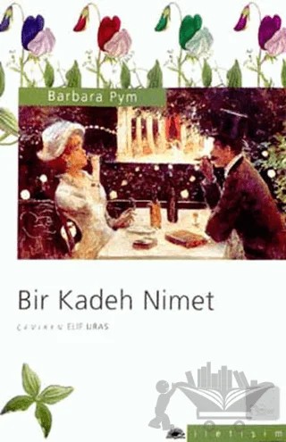 Bir Kadeh Nimet – Barbara Pym – İletişim Yayınevi kitap kapağı
