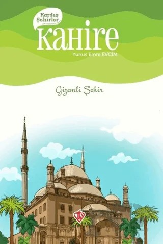 Kardeş Şehirler Kahire – Yunus Emre Evcim – Türkiye Diyanet Vakfı Yayınları kitap kapağı