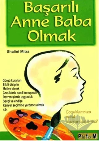 Başarılı Anne Baba Olmak – Shalini Mitra – Platform Yayınları kitap kapağı