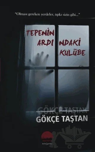 Tepenin Ardındaki Kulübe – Gökçe Taştan – Kent Kitap kitap kapağı