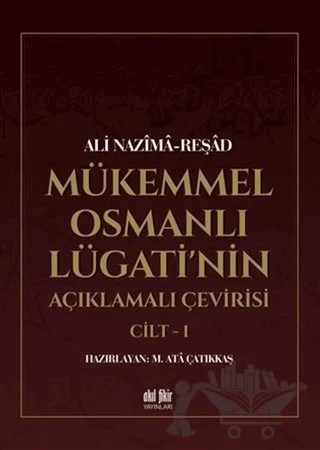 Mükemmel Osmanlı Lügati'nin Açıklamalı Çevirisi (2 Kitap) – Ali Nazima – Akıl Fikir Yayınları kitap kapağı