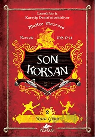 Son Korsan 2 - Kara Gemi – Matteo Mazzuca – Pegasus Çocuk Yayınları kitap kapağı
