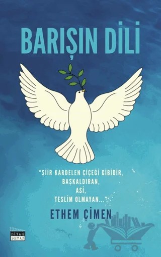 Barışın Dili – Ethem Çimen – Siyah Beyaz Yayınları kitap kapağı