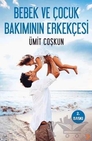Bebek ve Çocuk Bakımının Erkekçesi – Ümit Coşkun – Cinius Yayınları kitap kapağı