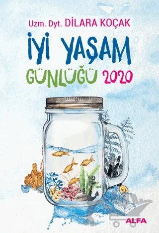İyi Yaşam Günlüğü 2020 – Dilara Koçak – Alfa Yayınları kitap kapağı