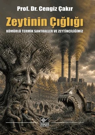 Zeytinin Çığlığı – Cengiz Çakır – Kaynak Yayınları kitap kapağı