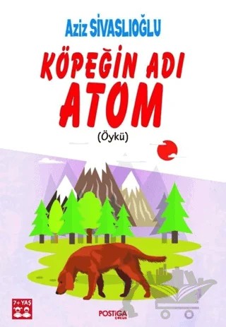 Köpeğin Adı Atom – Aziz Sivaslıoğlu – Postiga Yayınları kitap kapağı