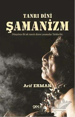 Tanrı Dini Şamanizm – Arif Erman – Gece Kitaplığı kitap kapağı