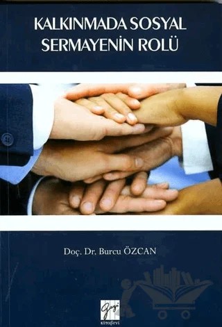 Kalkınmada Sosyal Sermayenin Rolü – Burcu Özcan – Gazi Kitabevi kitap kapağı