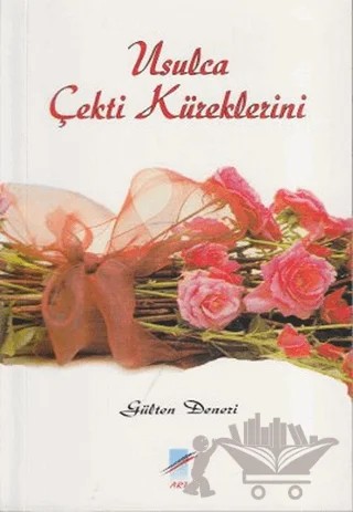 Usulca Çekti Küreklerini – Gülten Deneri – Art Basın Yayın Hizmetleri kitap kapağı