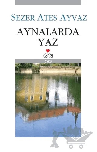 Aynalarda Yaz – Sezer Ateş Ayvaz – Can Yayınları kitap kapağı